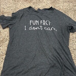 Fun Fact: I Don't Care T-Shirt